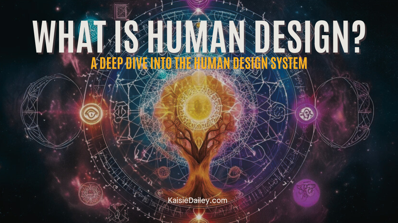 What is Human Design Kasie Dailey Human Design